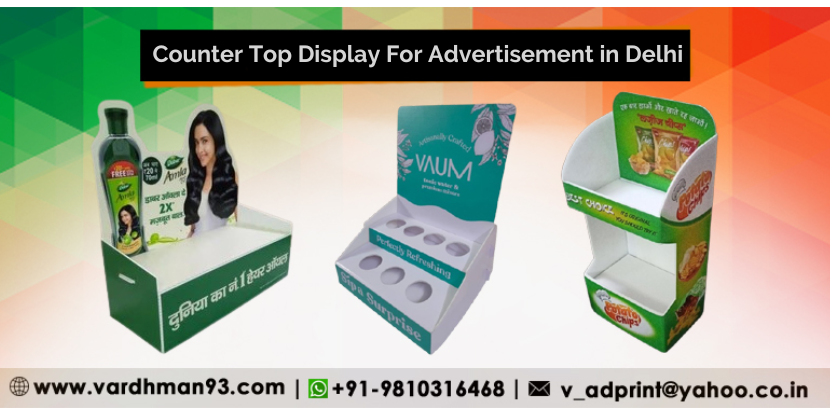 Counter Top Display For Advertisement in Delhi - Vardhman Ad Print